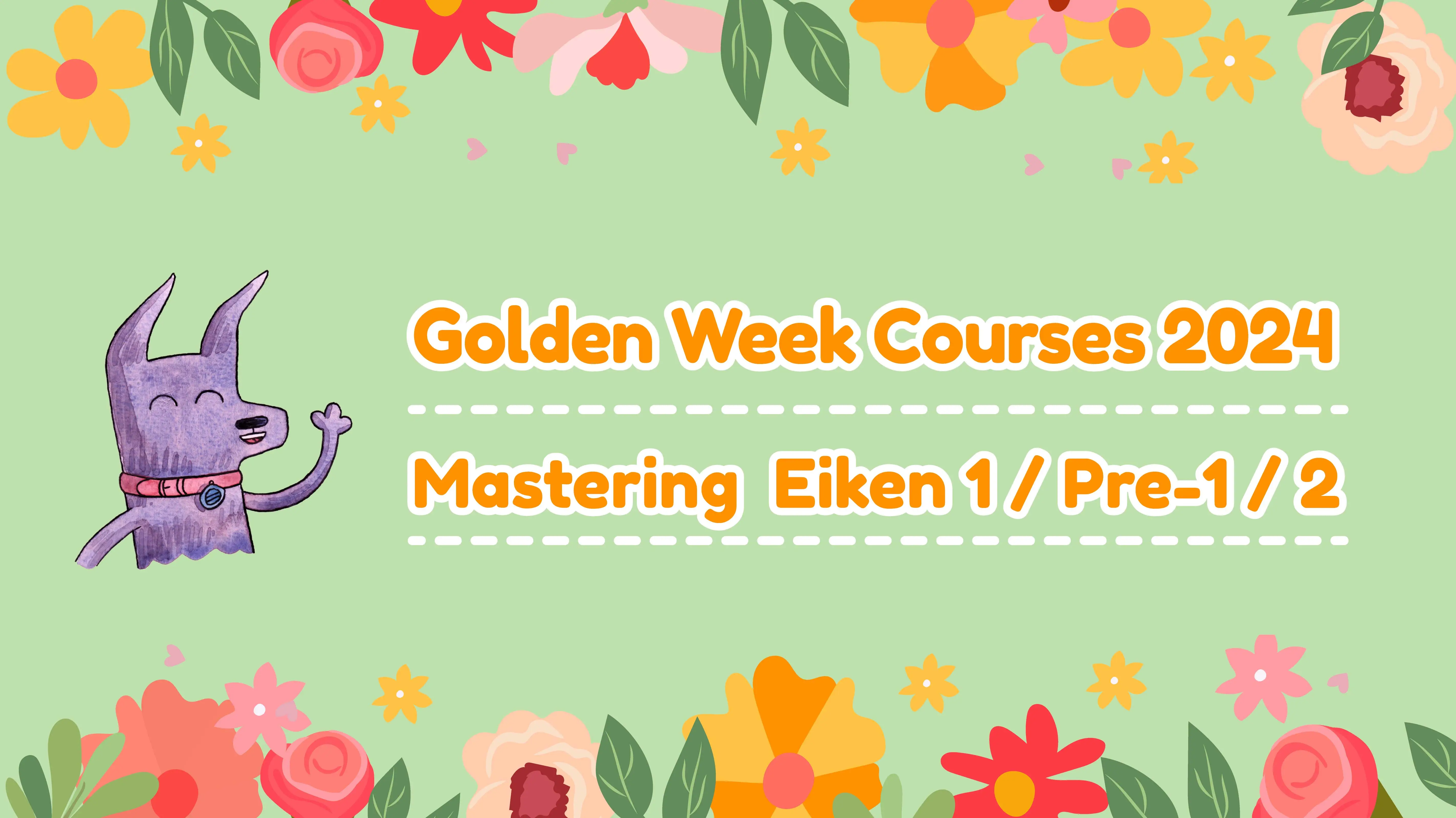 Golden Week Courses 2024 - Mastering Eiken -
