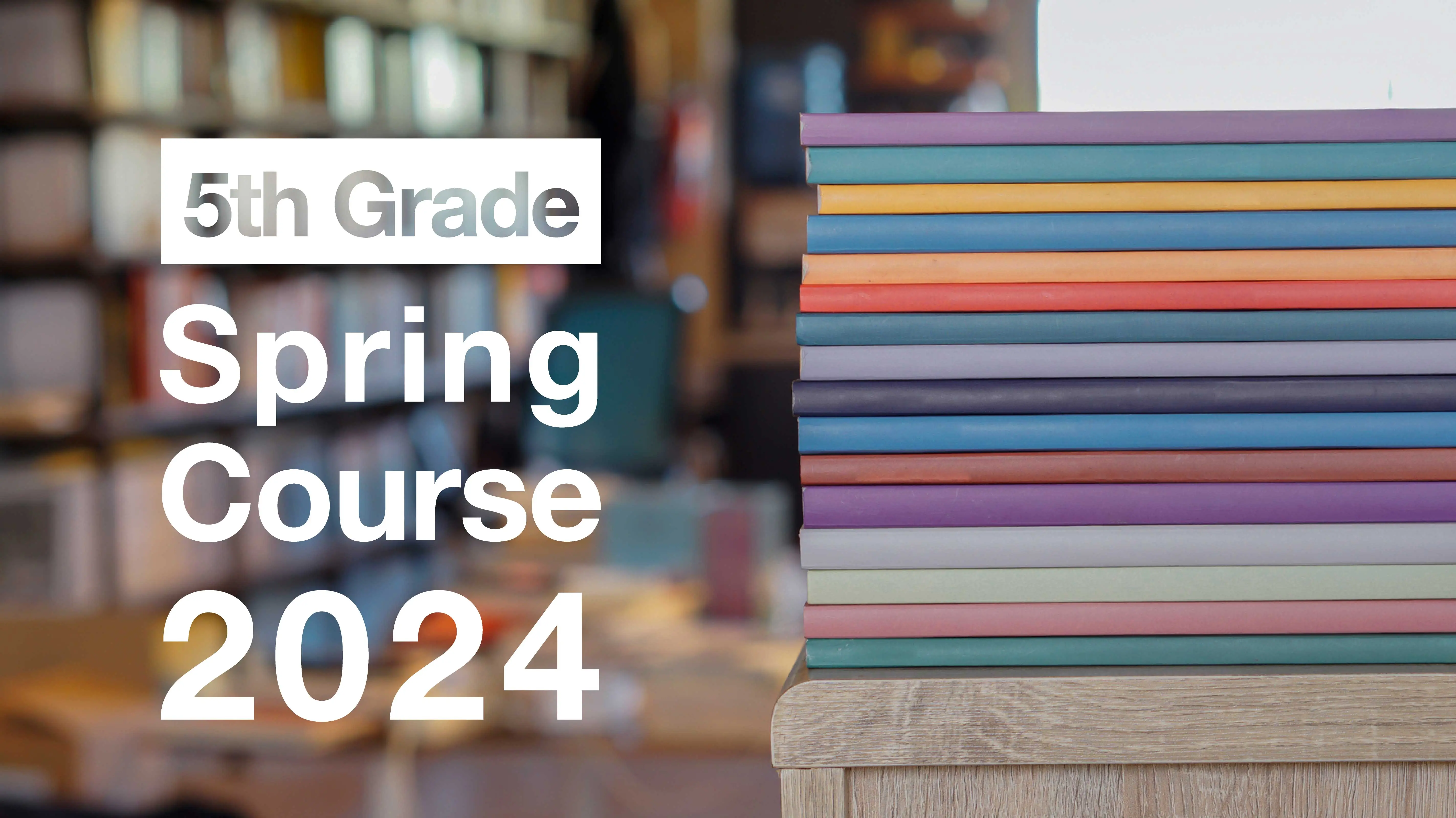 5th Grade Spring Course 2024