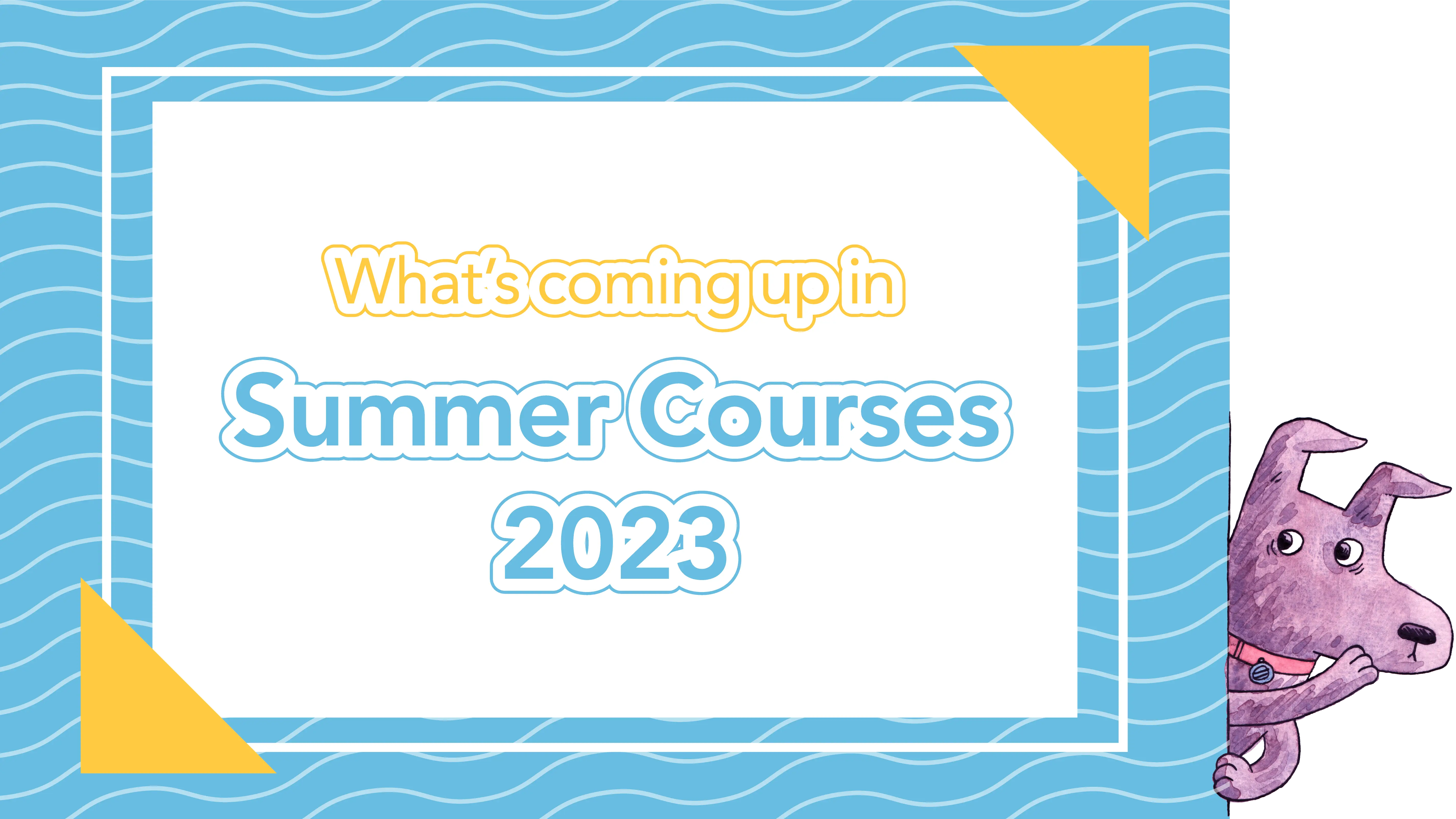 Summer Courses 2023  開講コース（7月〜8月）