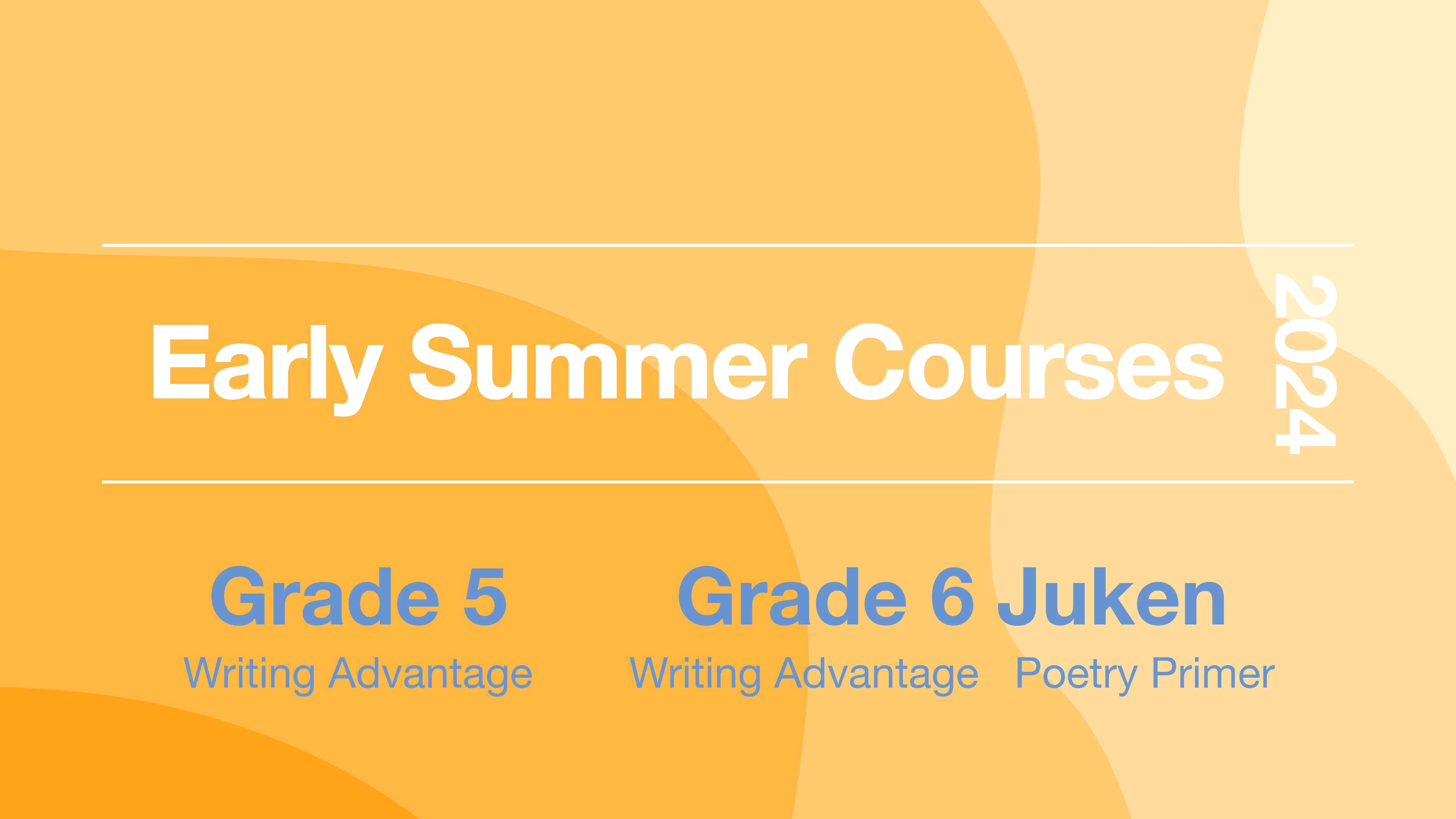 Early Summer Courses 2024: Grade 5 & Grade 6 Juken